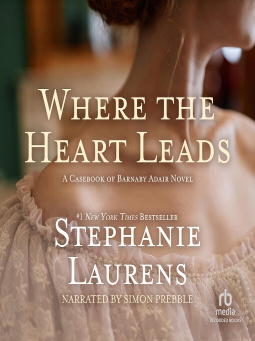 Title details for Where the Heart Leads by Stephanie Laurens - Wait list